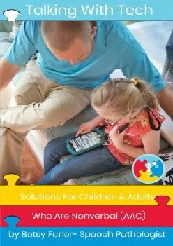 (BOOK)-Talking With Tech: Solutions For Children and Adults Who Are Nonverbal (AAC): Technology,