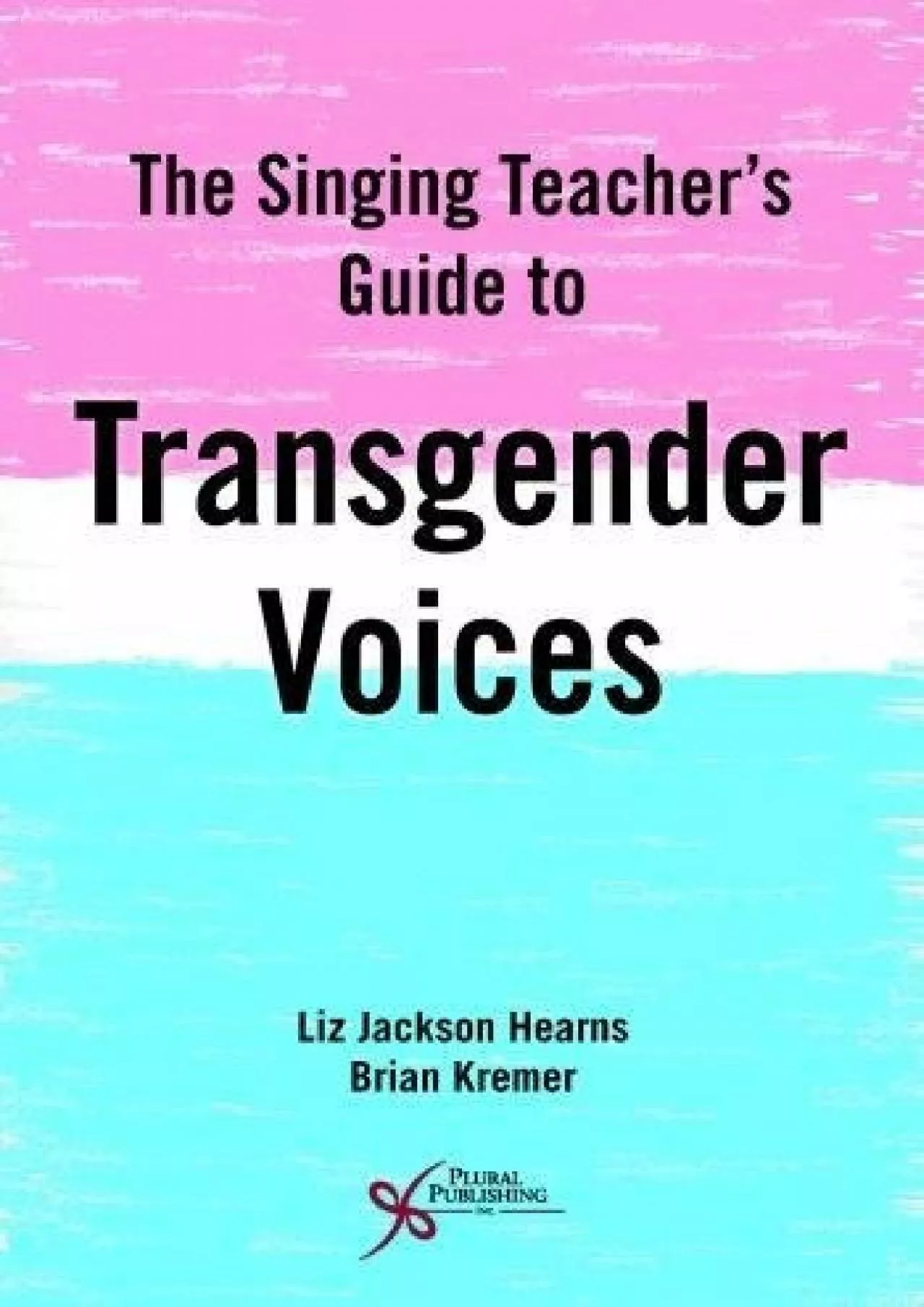 (BOOK)-The Singing Teacher\'s Guide to Transgender Voices