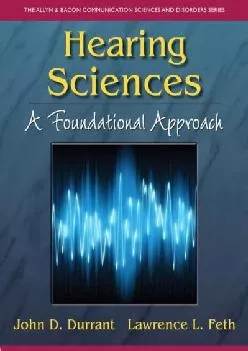 (EBOOK)-Hearing Sciences: A Foundational Approach (The Allyn & Bacon Communication Sciences and Disorders)