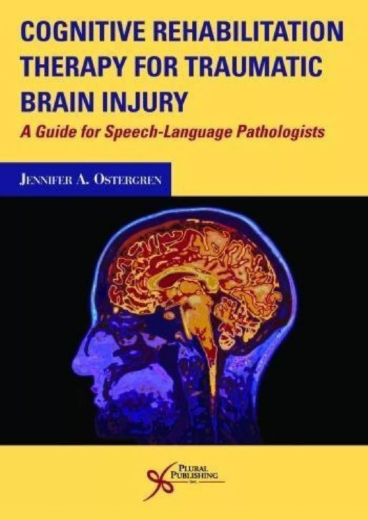 (DOWNLOAD)-Cognitive Rehabilitation Therapy for Traumatic Brain Injury: A Guide for Speech-Language