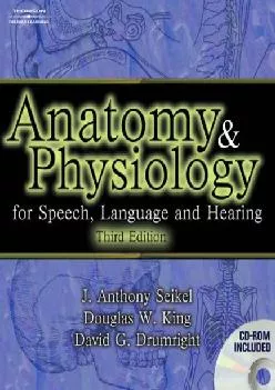 (BOOK)-Anatomy and Physiology for Speech, Language, and Hearing