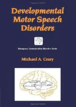 (EBOOK)-Developmental Motor Speech Disorders (Neurogenic Communication Disorders)