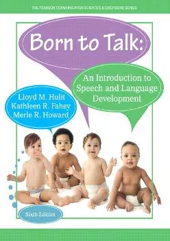 (BOOS)-Born to Talk: An Introduction to Speech and Language Development (2-downloads)