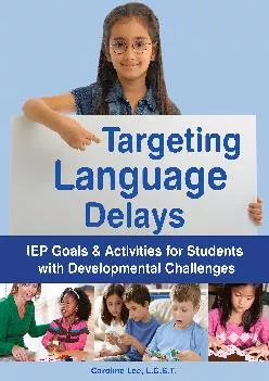 (BOOK)-Targeting Language Delays: IEP Goals & Activities for Students with Developmental Challenges