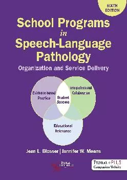 (DOWNLOAD)-School Programs in Speech-Language Pathology: Organization and Delivery, Sixth