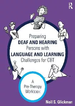 (EBOOK)-Preparing Deaf and Hearing Persons with Language and Learning Challenges for CBT: A Pre-Therapy Workbook