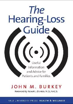 (BOOK)-The Hearing-Loss Guide: Useful Information and Advice for Patients and Families