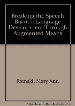 (EBOOK)-Breaking the Speech Barrier: Language Development Through Augmented Means