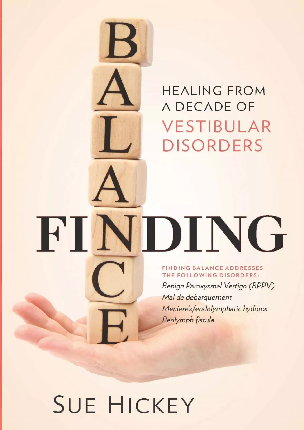(READ)-Finding Balance: Healing From A Decade of Vestibular Disorders