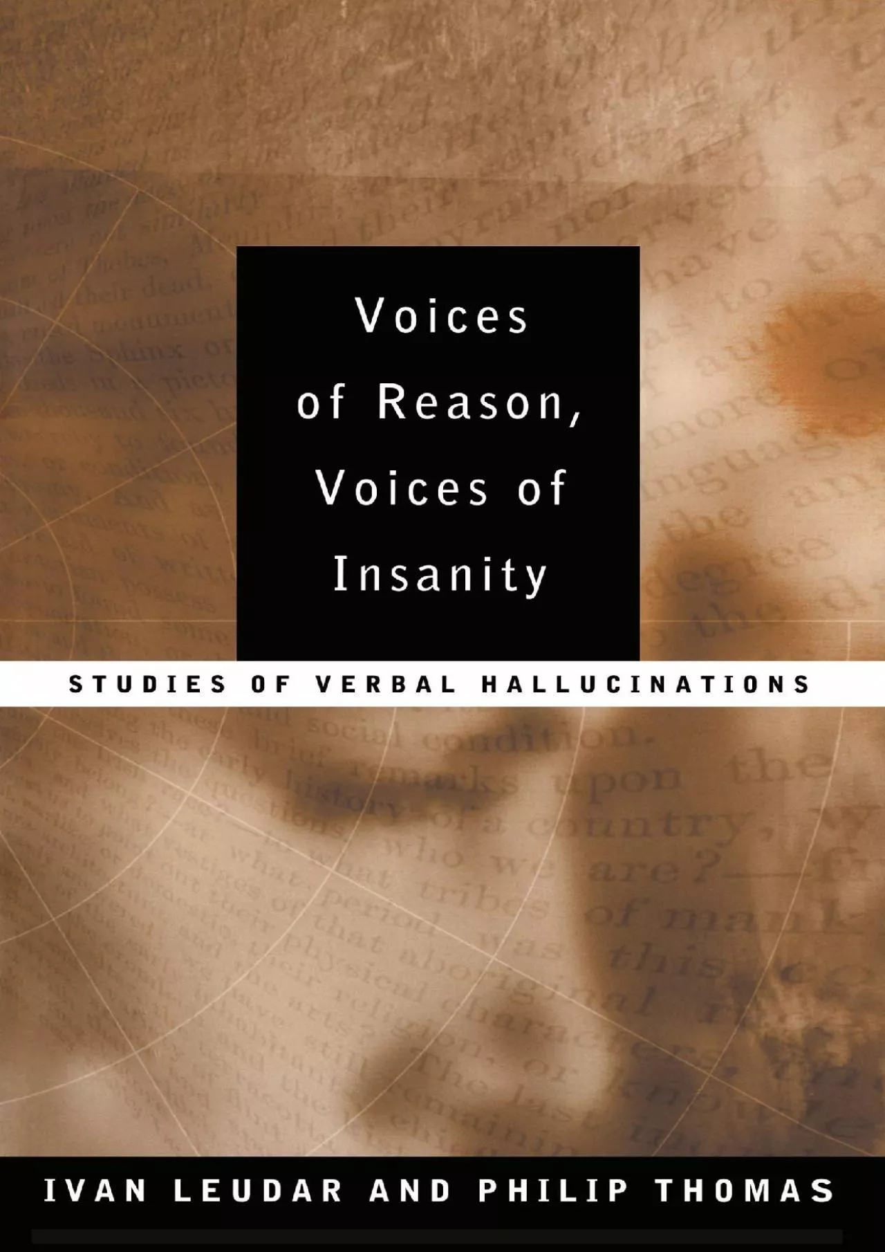 PDF-(READ)-Voices of Reason, Voices of Insanity: Studies of Verbal Hallucinations