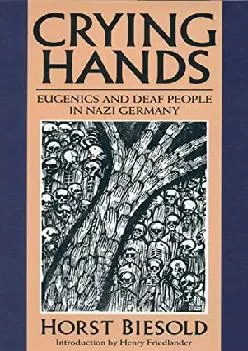 (EBOOK)-Crying Hands: Eugenics and Deaf People in Nazi Germany