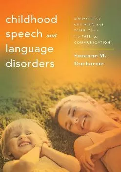 (BOOS)-Childhood Speech and Language Disorders: Supporting Children and Families on the Path to Communication (Whole Family Appro...