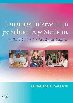 (EBOOK)-Language Intervention for School-Age Students: Setting Goals for Academic Success