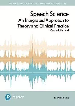 (READ)-Speech Science: An Integrated Approach to Theory and Clinical Practice (Pearson Communication Sciences and Disorders)