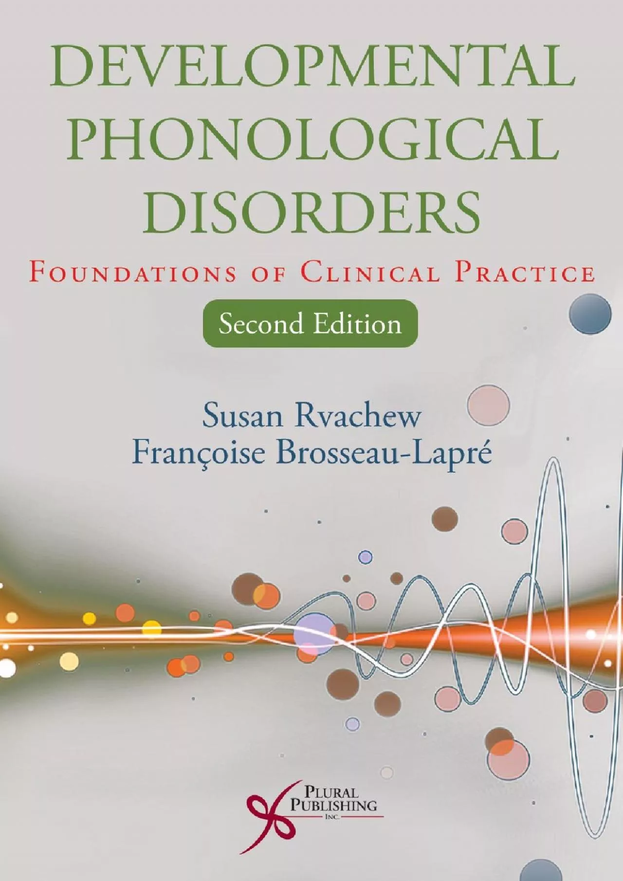(EBOOK)-Developmental Phonological Disorders: Foundations of Clinical Practice, Second