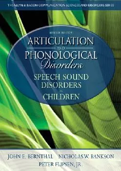 (READ)-Articulation and Phonological Disorders: Speech Sound Disorders in Children (7th Edition) (Allyn & Bacon Communication Sci...