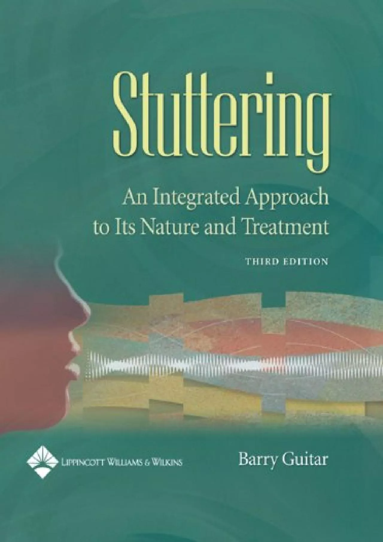 PDF-(DOWNLOAD)-Stuttering: An Integrated Approach to Its Nature and Treatment (3rd Edition)