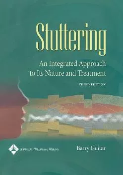 (DOWNLOAD)-Stuttering: An Integrated Approach to Its Nature and Treatment (3rd Edition)