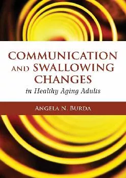 (BOOK)-Communication and Swallowing Changes in Healthy Aging Adults