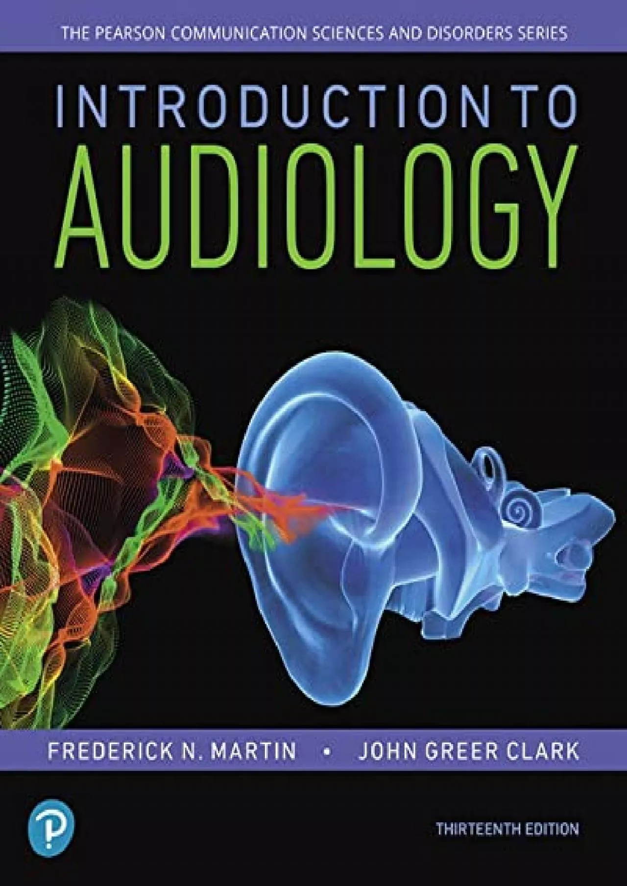 PDF-(BOOK)-Introduction to Audiology (Pearson Communication Sciences and Disorders)