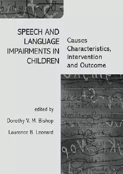 (BOOS)-Speech and Language Impairments in Children: Causes, Characteristics, Intervention and Outcome