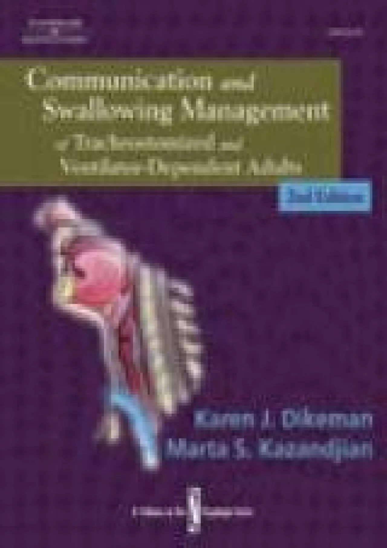 (BOOS)-Communication and Swallowing Management of Tracheostomized and Ventilator Dependent