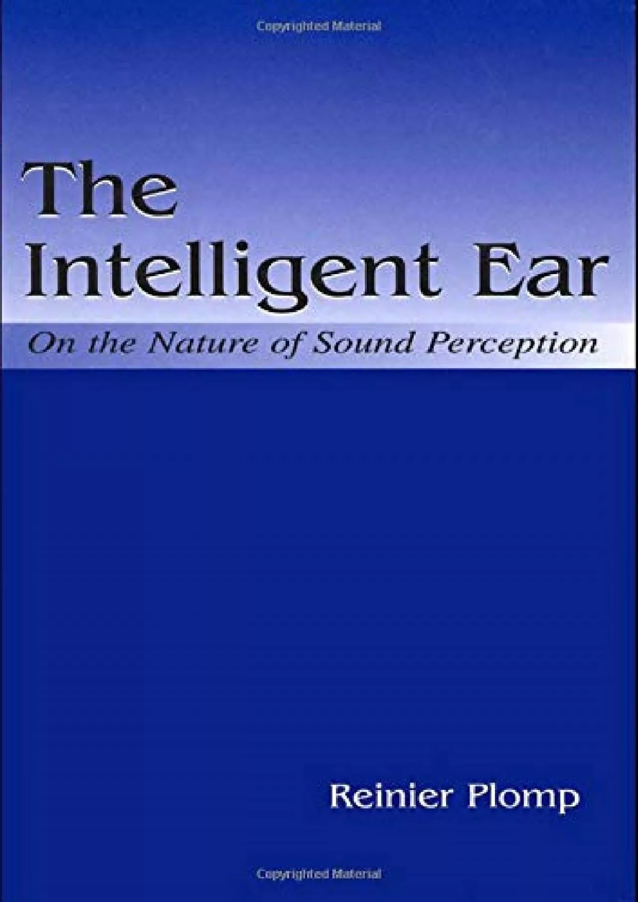 (DOWNLOAD)-The Intelligent Ear: On the Nature of Sound Perception