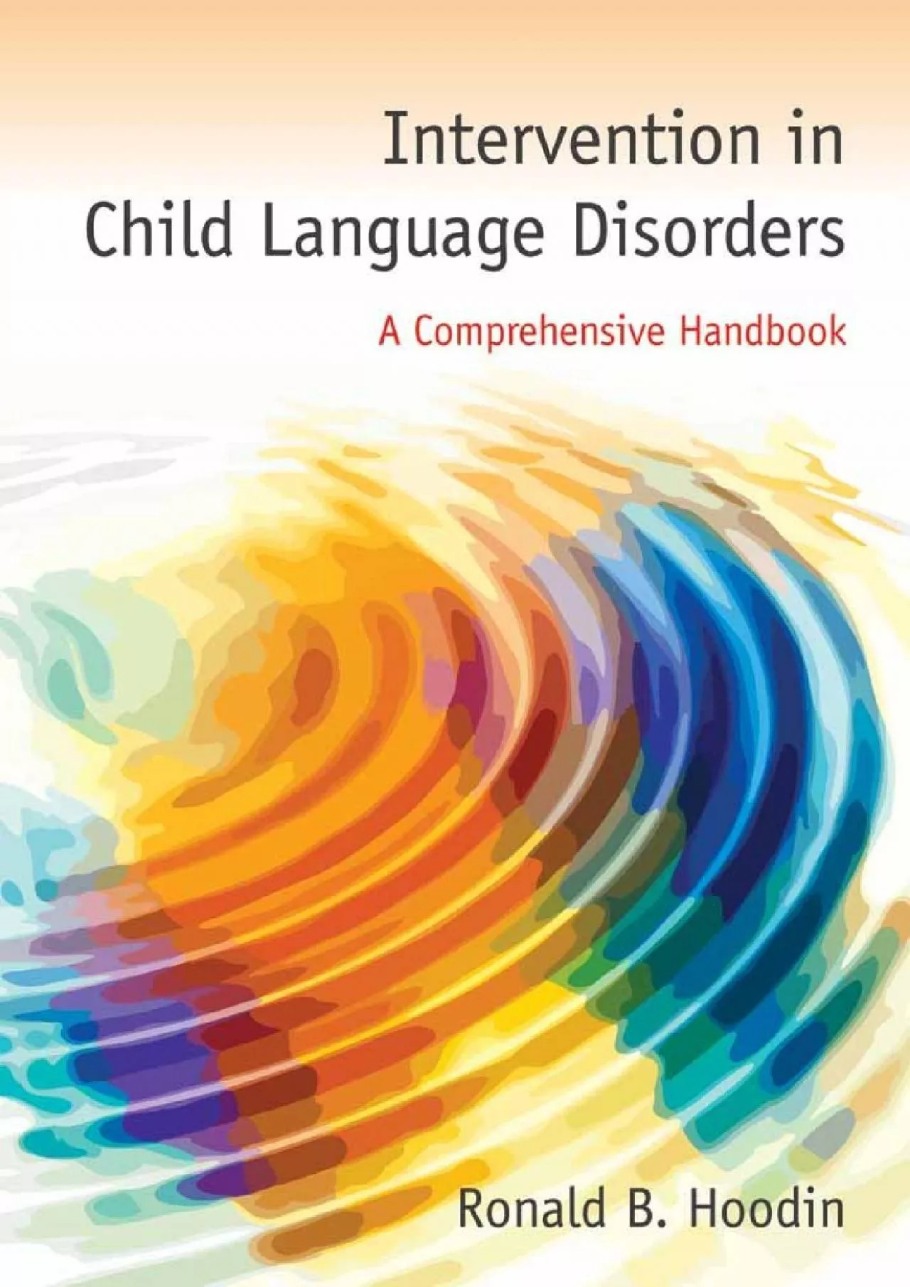 PDF-(READ)-Intervention in Child Language Disorders: A Comprehensive Handbook