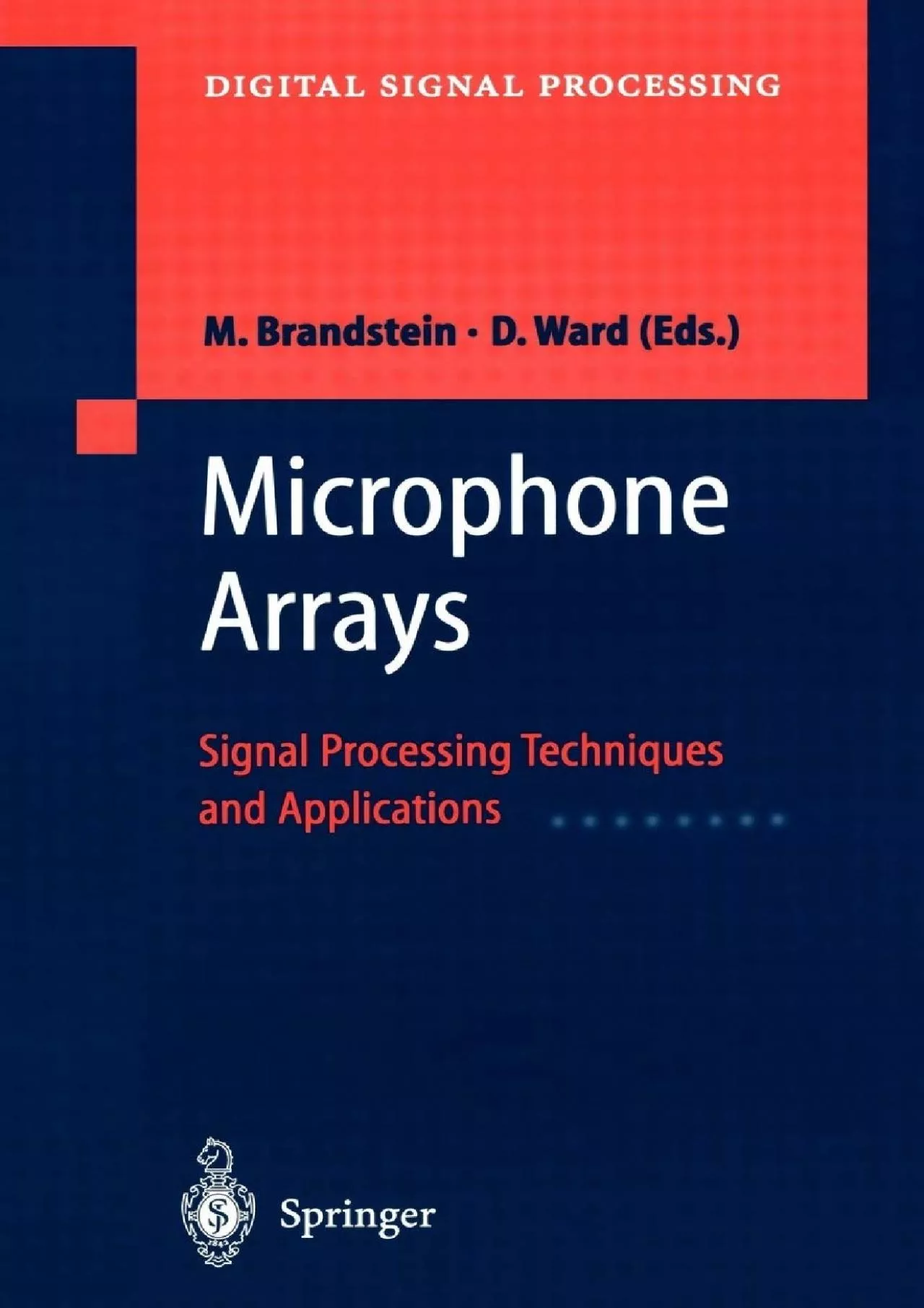 (BOOS)-Microphone Arrays: Signal Processing Techniques and Applications (Digital Signal