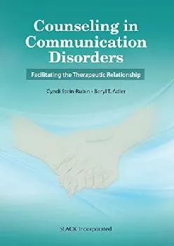 (BOOK)-Counseling in Communication Disorders: Facilitating the Therapeutic Relationship