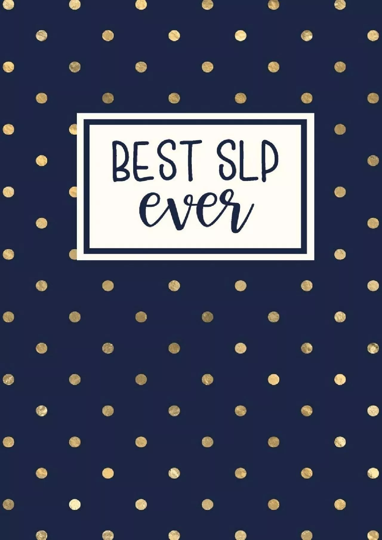 (DOWNLOAD)-Best SLP Ever: Speech Therapist Notebook | SLP Gifts | Blank Lined Journal