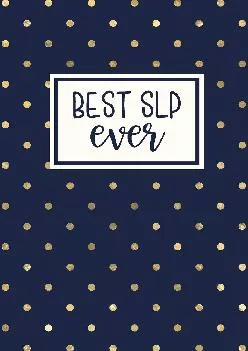 (DOWNLOAD)-Best SLP Ever: Speech Therapist Notebook | SLP Gifts | Blank Lined Journal For Note Taking (Speech Language Pathology Gifts)