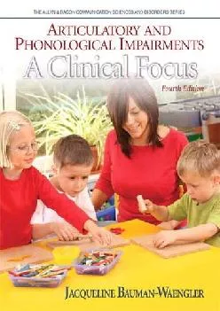 (DOWNLOAD)-Articulatory and Phonological Impairments: A Clinical Focus (4th Edition) (Allyn & Bacon Communication Sciences and Disord...