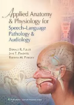 (BOOK)-Applied Anatomy and Physiology for Speech-Language Pathology and Audiology