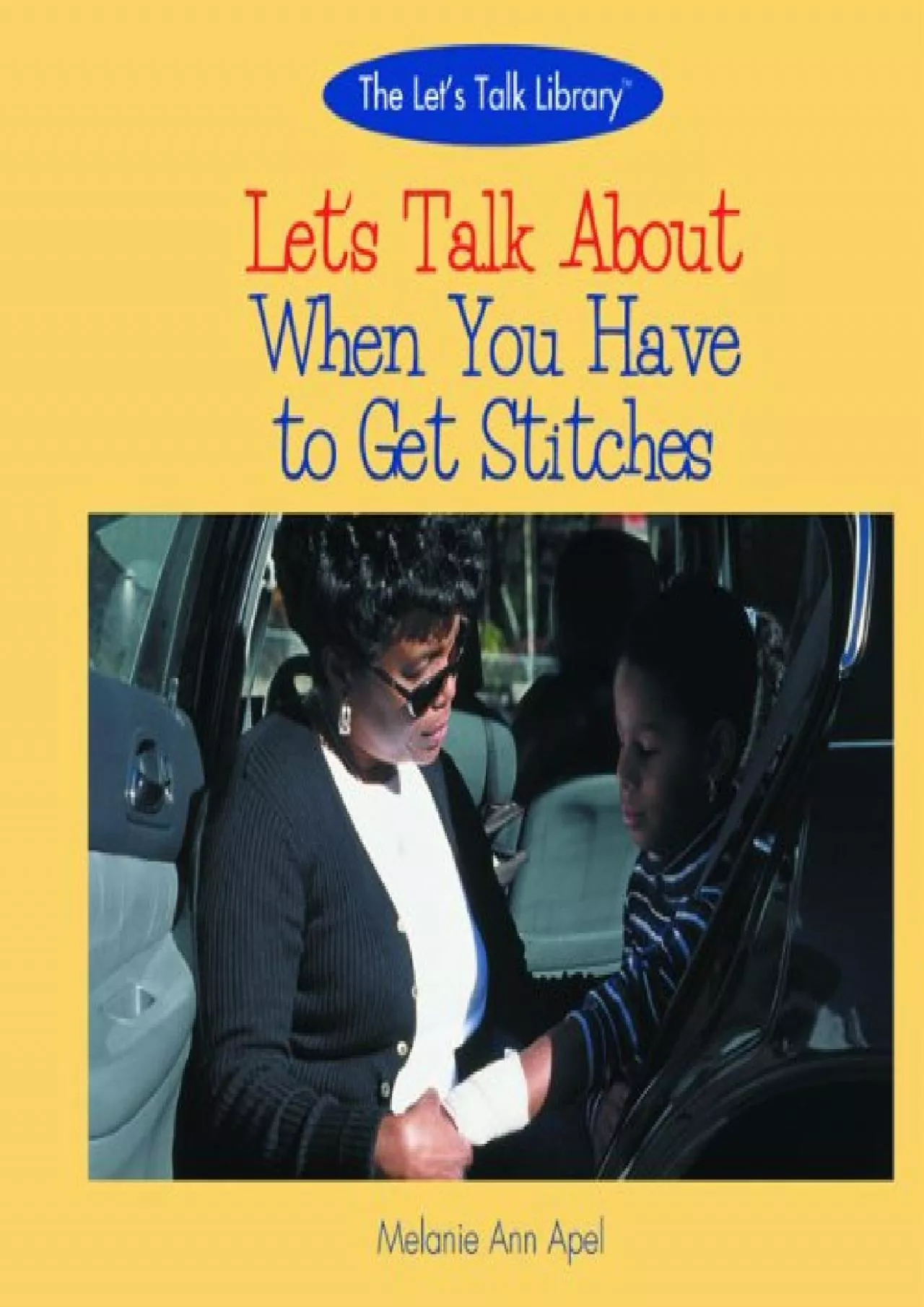 (DOWNLOAD)-Let\'s Talk About When You Have Stitches (The Let\'s Talk About Library)