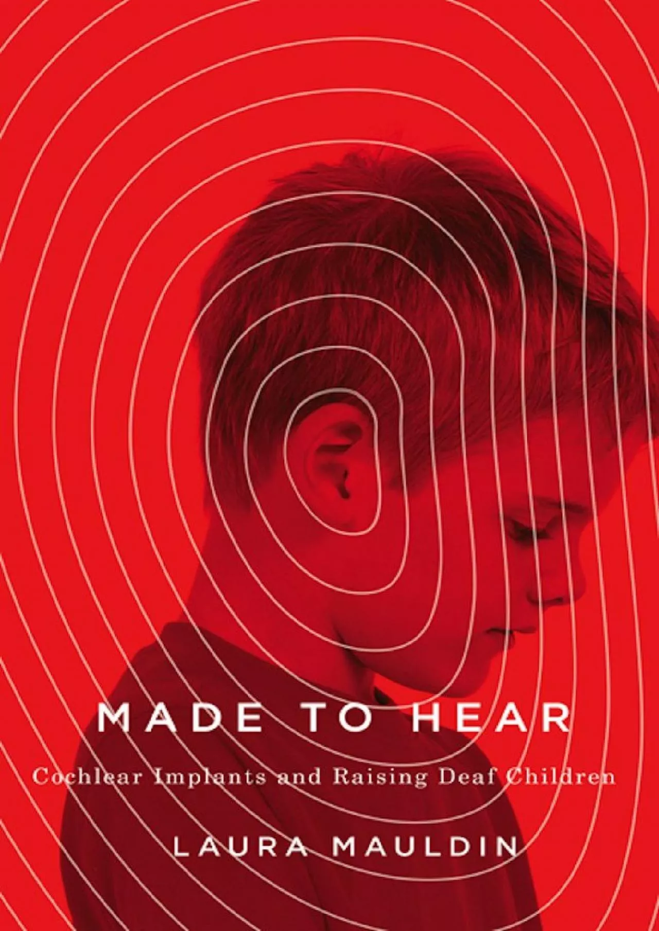 PDF-(BOOK)-Made to Hear: Cochlear Implants and Raising Deaf Children (A Quadrant Book)