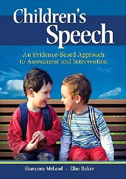 (EBOOK)-Children\'s Speech: An Evidence-Based Approach to Assessment and Intervention (What\'s New in Communication Sciences & Diaor...