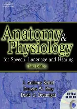 (DOWNLOAD)-Anatomy and Physiology for Speech, Language, and Hearing