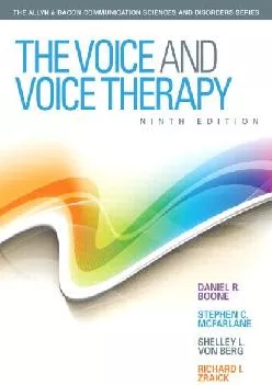 (READ)-The Voice and Voice Therapy (9th Edition) (Allyn & Bacon Communication Sciences and Disorders)