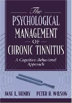 (READ)-Psychological Management of Chronic Tinnitus, The: A Cognitive-Behavioral Approach