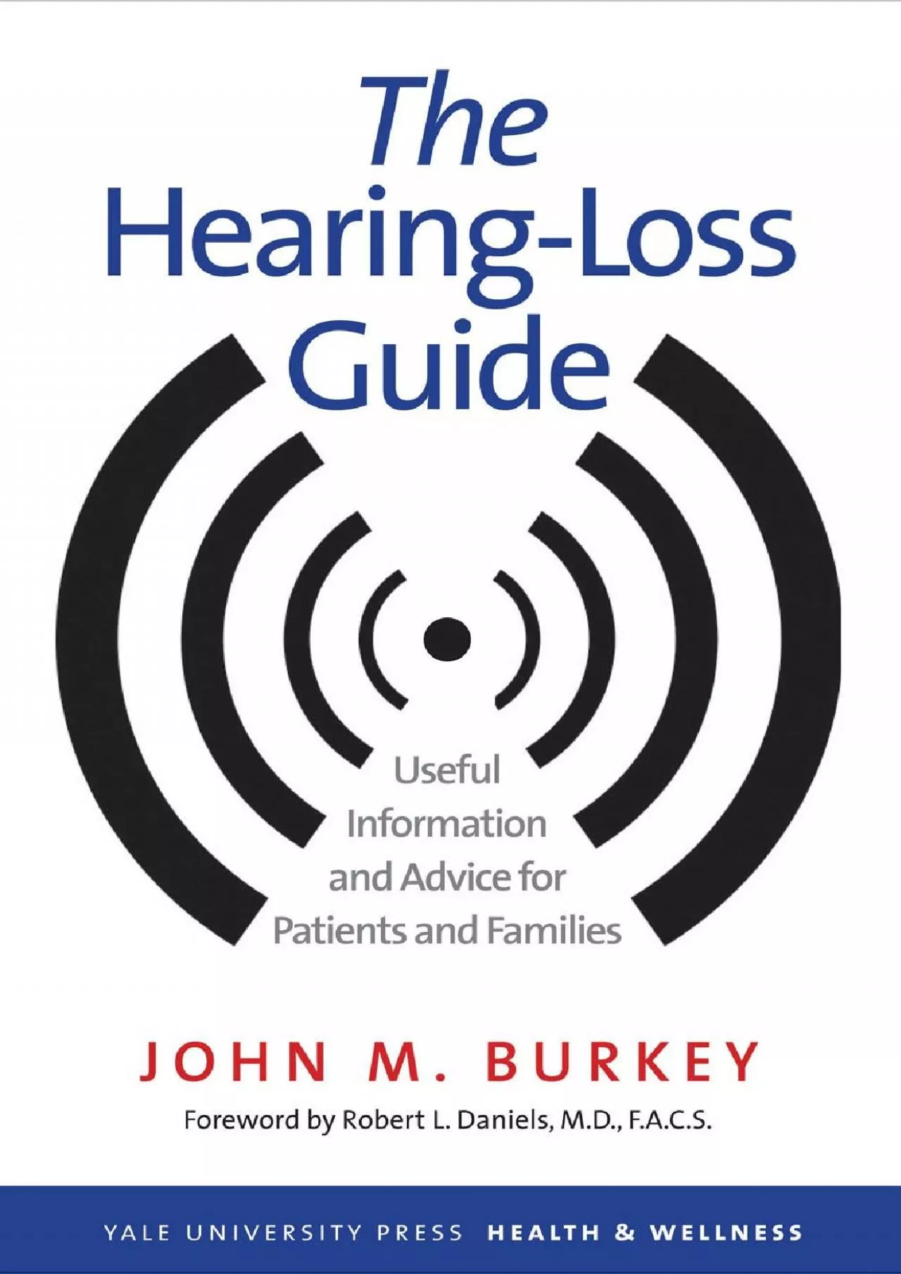 (BOOK)-The Hearing-Loss Guide: Useful Information and Advice for Patients and Families