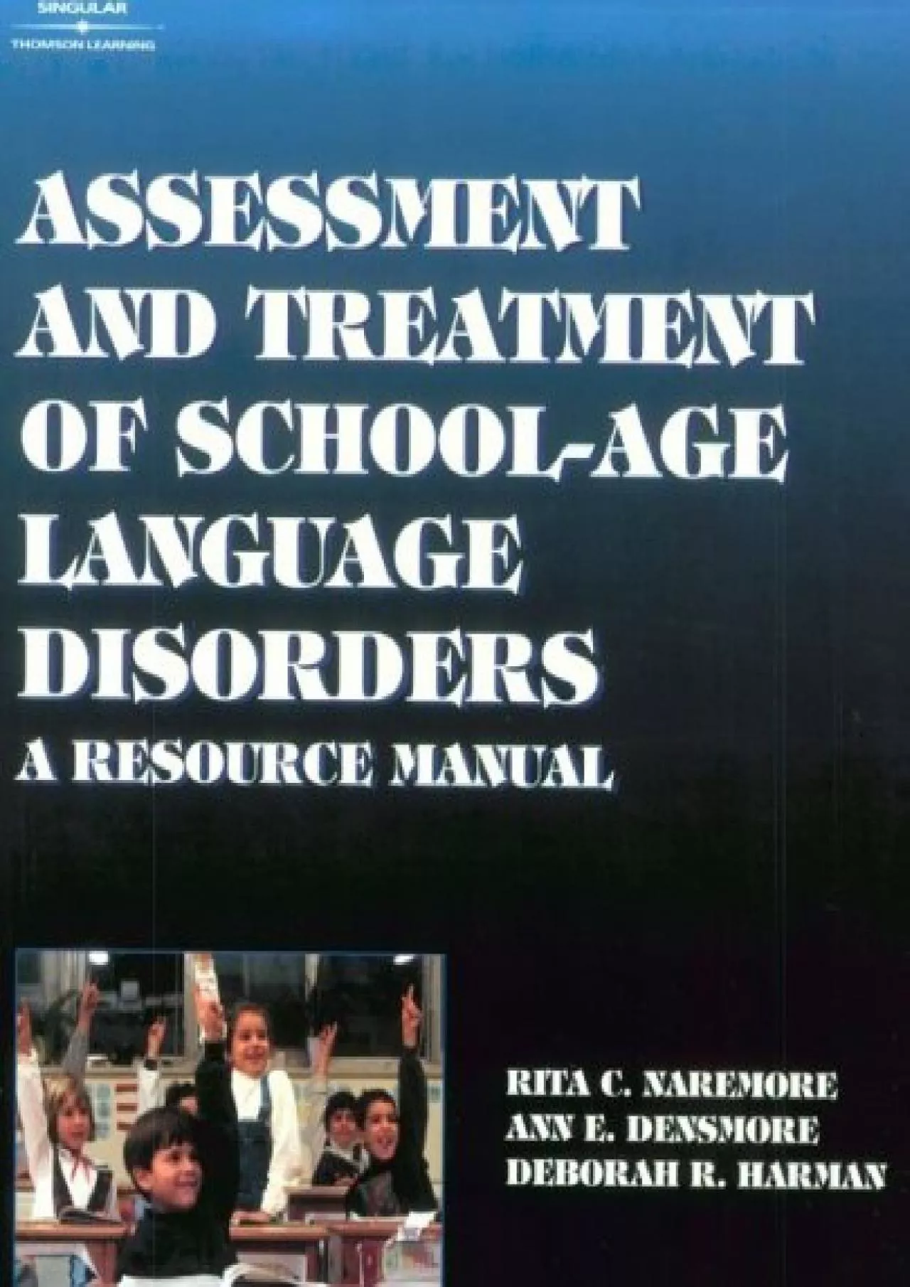 PDF-(DOWNLOAD)-Assessment and Treatment Manual for School-Age Language Disorders: A Resource