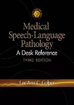 (BOOS)-Medical Speech-Language Pathology: A Desk Reference (Clinical Competence)