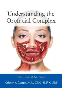 (DOWNLOAD)-Understanding the Orofacial Complex: The Evolution of Dysfunction