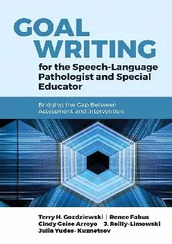 (DOWNLOAD)-Goal Writing for the Speech-Language Pathologist and Special Educator: Bridging