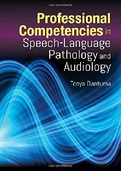 (DOWNLOAD)-Professional Competencies in Speech-Language Pathology and Audiology