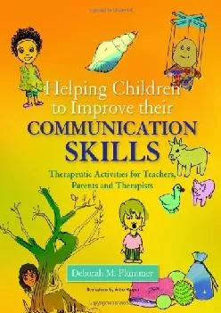 (BOOK)-Helping Children to Improve their Communication Skills: Therapeutic Activities for Teachers, Parents and Therapists