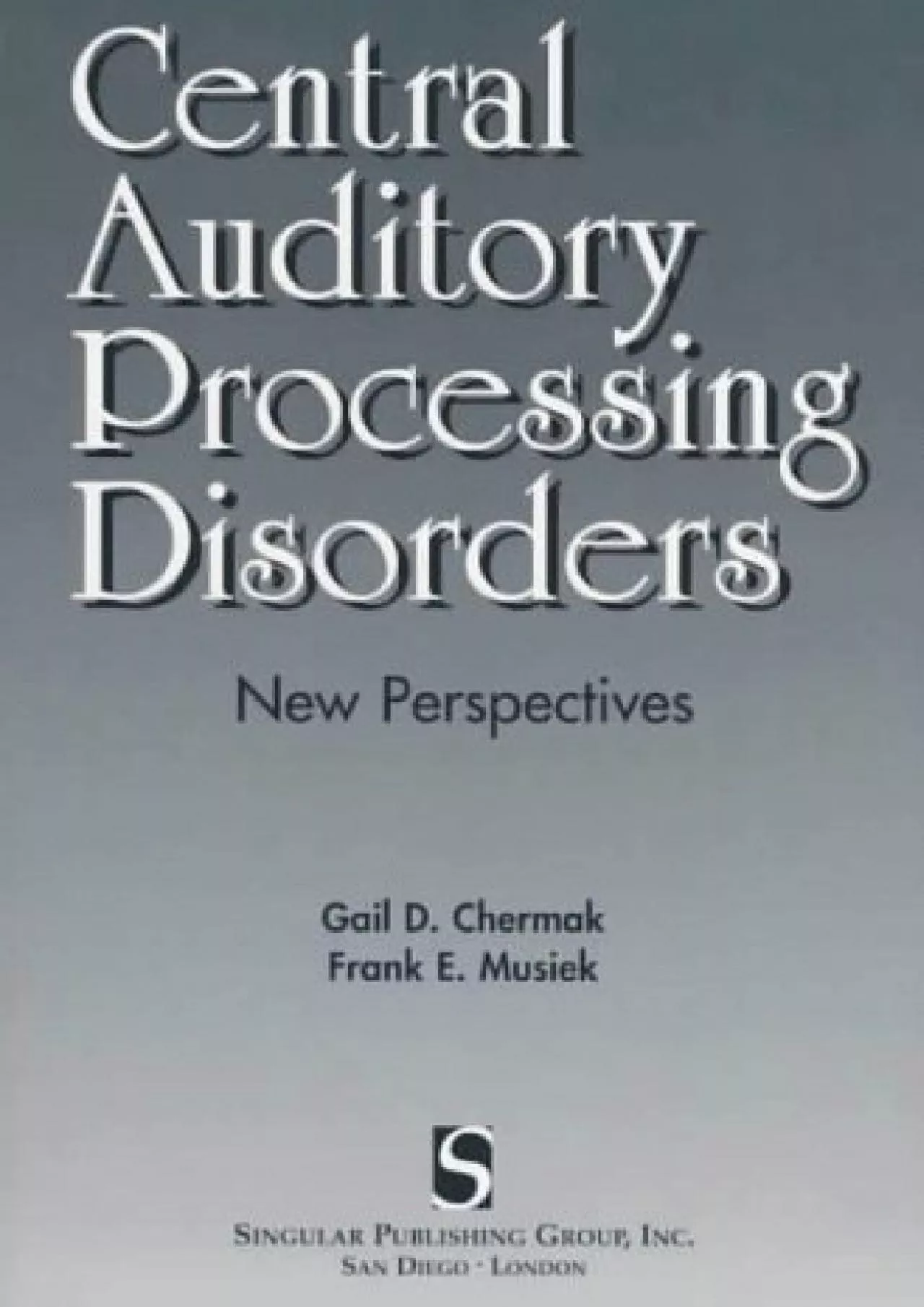 (BOOS)-Central Auditory Processing Disorders: New Perspectives