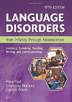 (BOOK)-Language Disorders from Infancy through Adolescence: Listening, Speaking, Reading, Writing, and Communicating