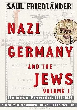 (READ)-Nazi Germany and the Jews: Volume 1: The Years of Persecution 1933-1939